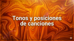 Imagen de cabecera con el texto "Tonos y posiciones de canciones" en letras blancas estándar sobre un fondo abstracto de marmoleado naranja y dorado vibrante.
