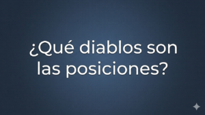 Fondo de textura granulada en color azul petróleo con viñeta central, que incluye el texto "¿Qué diablos son las posiciones?" en tipografía sans-serif blanca.