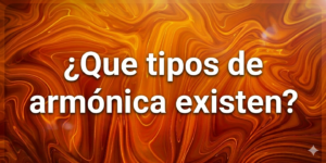 Imagen de cabecera con el texto "¿Que tipos de armónica existen?" en letras blancas estándar sobre un fondo abstracto de marmoleado líquido en tonos naranja intenso y oro brillante